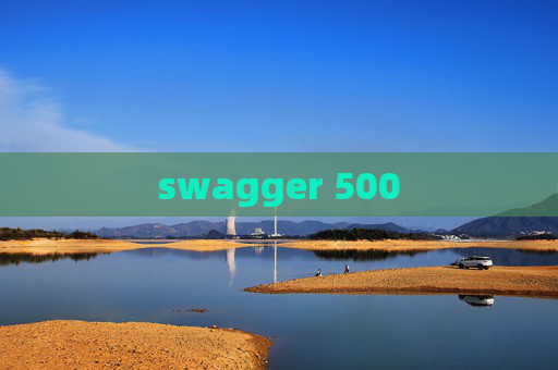 swagger 500 swagger 500